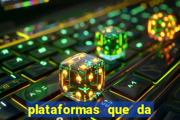 plataformas que da bonus no cadastro e saca no free